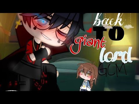 Back to giant lord [Full version]||GKBP]||GCM/GLMM/GCMM(bad grammar)