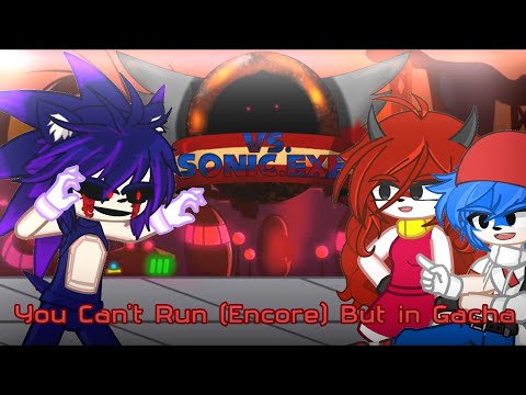 You Can't Run (Encore) | Round 2 | Vs. Sonic.EXE | Animations | FNF x Gacha | Outburst EXE