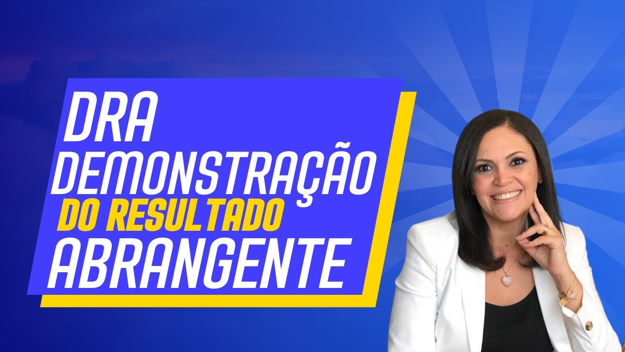 Demonstração do Resultado Abrangente (DRA)