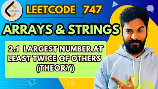 YouTube video '747.1 Largest Number At Least Twice Of Others (Theory) | #2 | Array And String Playlist | #leetcode'