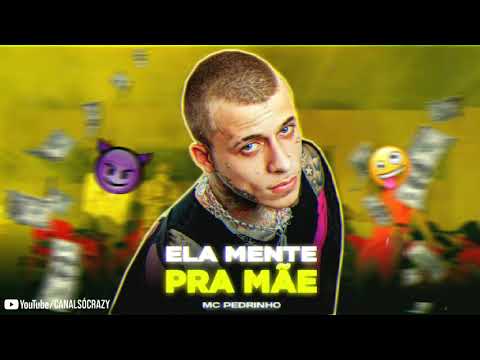 MC PEDRINHO - ELA MENTE PRA MÃE (ÁUDIO OFICIAL) PROD CAIO PASSOS 2022