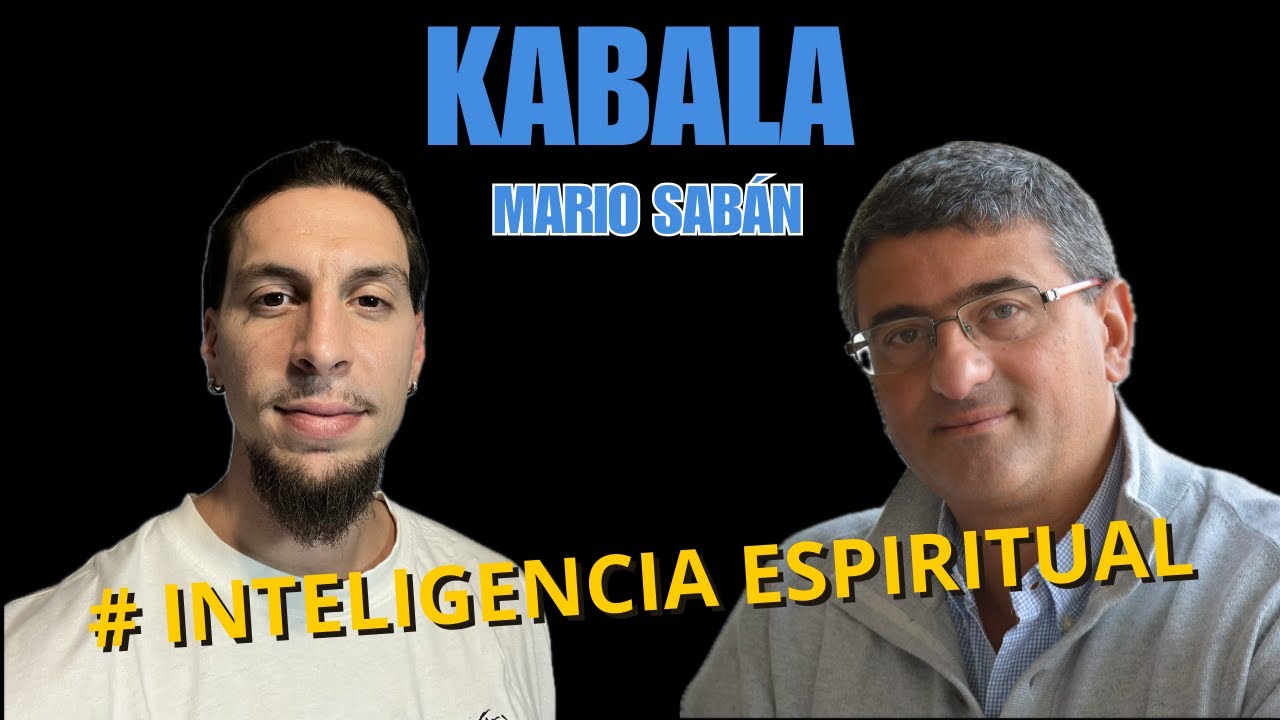 🔴 MARIO SABÁN ➜ INTELIGENCIA ESPIRITUAL Y KÁBALA