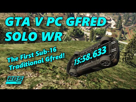 The First Sub-16 Traditional Gfred! - GTA V PC Gfred Solo WR | 15:58.633