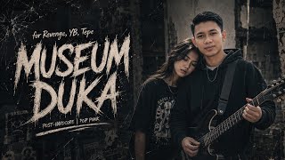 Download lagu for Revenge, YB, Tepe - Museum Duka | POP PUNK COVER mp3