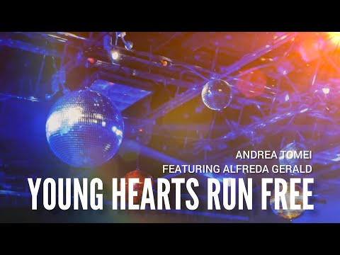 Andrea Tomei "Young Hearts Run Free" Featuring Alfreda Gerald