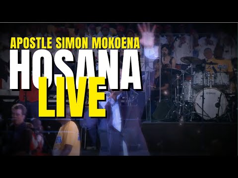 APOSTLE SIMON MOKOENA - HOSANA  (LIVE AT DURBAN ICC)