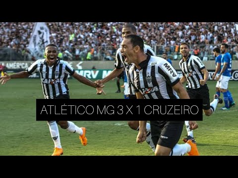 Atlético MG 3 x 1 Cruzeiro - Melhores Momentos Campeonato Mineiro 2018
