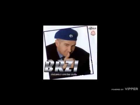 Brzi - Moji drugovi - (Audio 2003)
