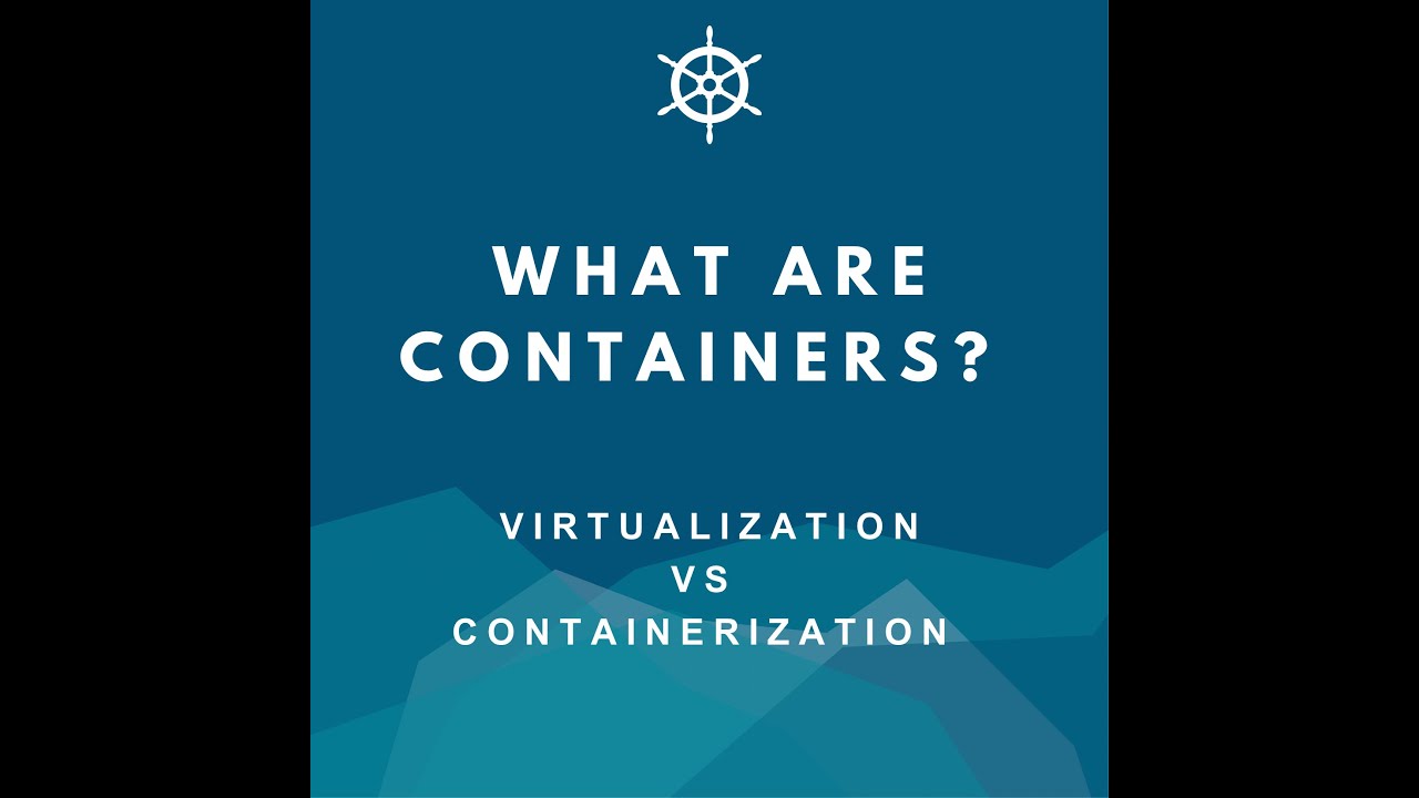 Containerization Basics: Virtualization vs. Containerization