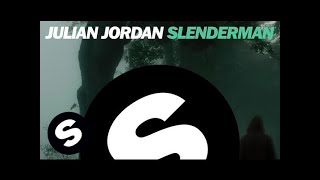 Julian Jordan - Slenderman (Original Mix)