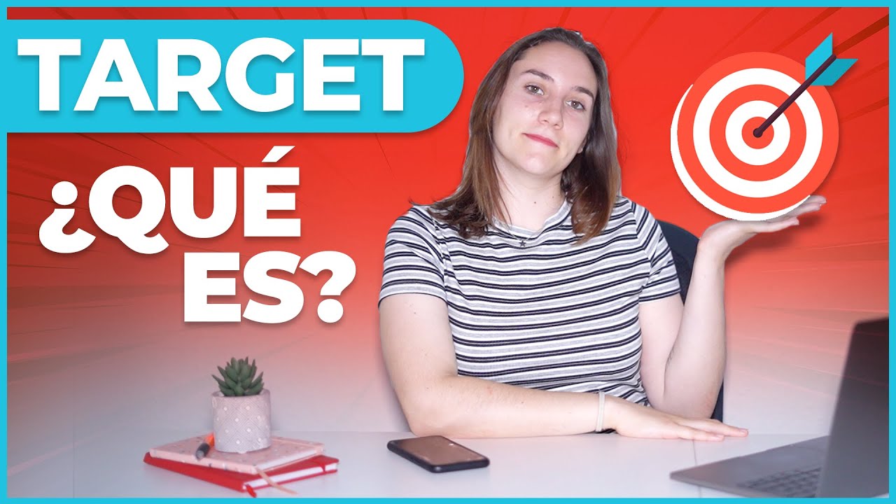 Qué es el Target en Marketing y cómo definirlo en 5 pasos