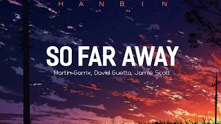 So Far Away - [Martin Garrix, David Guetta] Lyrics