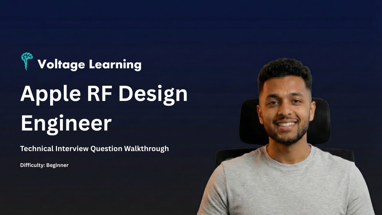 Apple RF Design Engineer Technical Interview Question Walkthrough