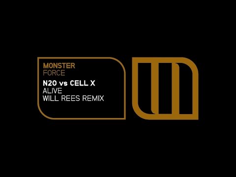 N2O vs Cell X - Alive (Will Rees Remix - Preview)