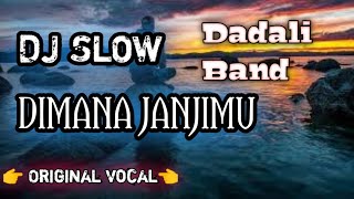 Download lagu DJ SLOW DIMANA JANJIMU mp3