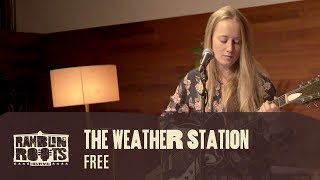 The Weather Station - Free (Heavenly Ramblin' Recordings)