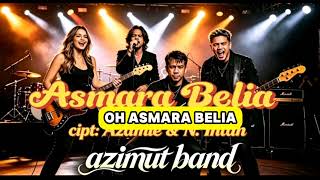 Download lagu AZIMUT BAND - ASMARA BELIA | #ahmadazami-p2d | #AAIAzamiRecords mp3