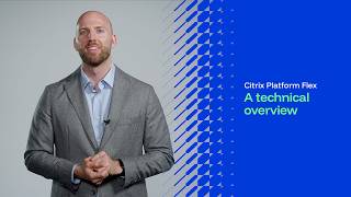 Introduction to Citrix Platform Flex: A Technical Overview