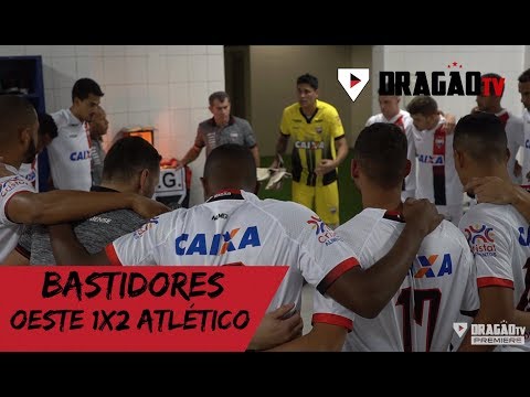 BASTIDORES: OESTE 1X2 ATLÉTICO