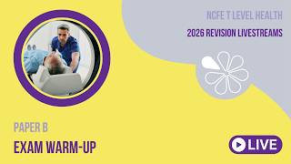 Exam Warm-Up for NCFE T Level Health Paper B