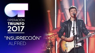INSURRECCIÓN - Alfred | OT 2017 | Gala 9