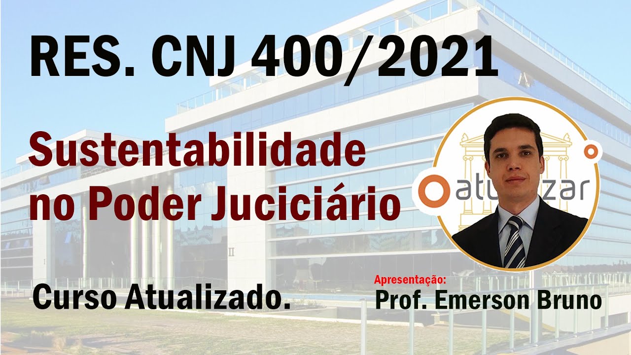 Res. CNJ 400/21 - Arts. 1º e 2º (Sustentabilidade no Poder Judiciário)