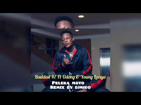 New Club version _Baddest 47 Ft Odong & Young Lunya — PELEKA MOTO _Remix by djmido