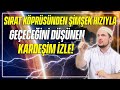 Sırat köprüsünden şimşek hızıyla geçeceğini düşünen kardeşim izle! / Kerem Önder