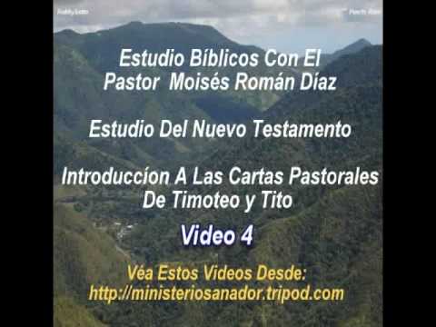 Cartas Pastorales Parte 1   Video (4  d 11)  -  Pastor Moisés Román Díaz