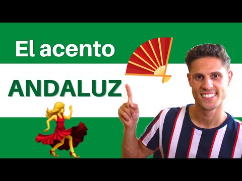 How does the ANDALUSIAN ACCENT sound? | El acento ANDALUZ