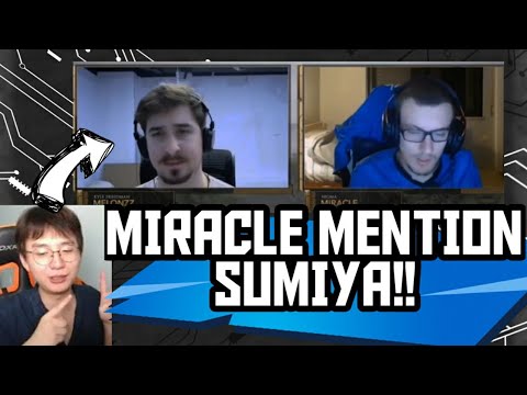 SUMIYA REACT TO MIRACLE'S INTERVIEW !! ( MIRACLE MENTION SUMIYA ) | Dota 2 Gameplay