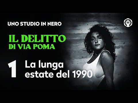 Il delitto di via Poma - La lunga estate del 1990