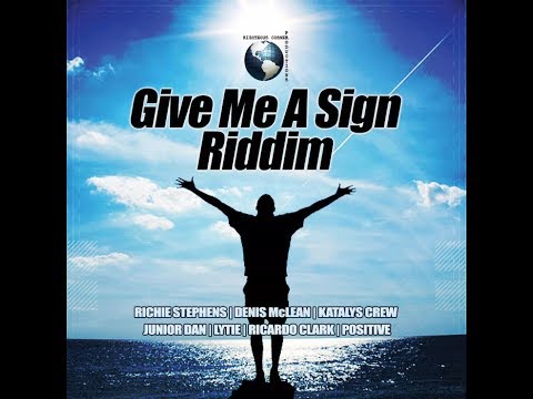 Mr. Bruckshut - "Give Me A Sign Riddim (2017) Mix" (Righteous Corner Productions)