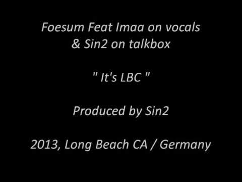 Foesum ft. I'maa on vocals & sin2 on talk box  it's LBC G Funk