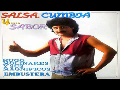 EMBUSTERA  (ORIGINAL)  HUGO MOLINARES Y SUS MAGNÍFICOS 1984