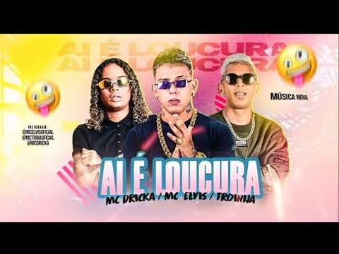 Mc Dricka Mc Elvis Mc Troia - Aí é Loucura Prod. John Johnis