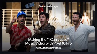 #MadeByGoogle ‘25: Making of the “I Can’t Lose” Music Video Featuring the Jonas Brothers