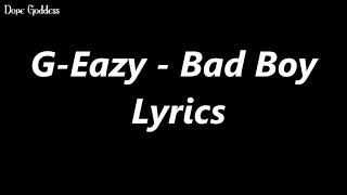 G-Eazy - &quot;Bad Boy&quot; (Lyrics) (MGK Diss)
