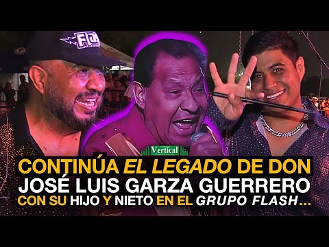 CONTINÚA EL LEGADO DE DON JOSÉ LUIS GARZA GUERRERO CON SU HIJO Y NIETO EN EL GRUPO FLASH…