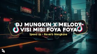 Download lagu DJ MUNGKIN X MELODY VISI MISI FOYA FOYA SPEED UP   REVERB MENGKANE VIRAL TIKTOK mp3 Download lagu DJ MUNGKIN X MELODY VISI MISI FOYA FOYA SPEED UP   REVERB MENGKANE VIRAL TIKTOK mp3