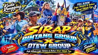 Download lagu Sirap❗Full Album Lagu Viral Tiktok Bintang Group x Otew Group  Kuda Renggong Tanjungsiang mp3