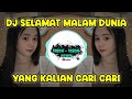 Dj Selamat Malam Dunia Dj Tiktok Terbaru 2025 Selamat Malam Full Bass