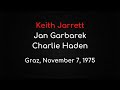 Keith Jarrett, Jan Garbarek, Charlie Haden - Graz, November 7, 1975