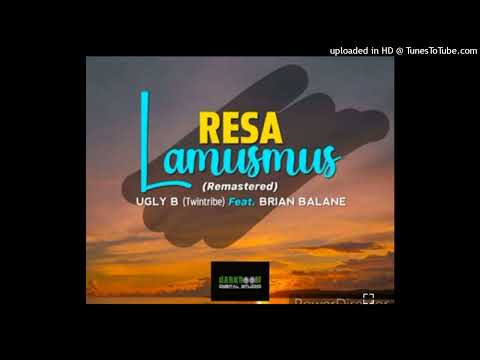 Resa Lamusmus(2024)-Ugly B(Twin Tribe) Feat Brian Balane