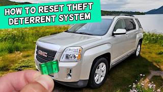 How To Reset Theft Deterrent System GMC Terrain 2010 2011 2012 2013 2014 2015 2016 2017