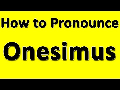 How to Pronounce Onesimus