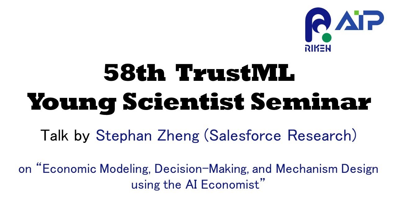 TrustML Young Scientist Seminar #58 20230303  Talk by Stephan Zheng (Salesforce Research) thumbnails