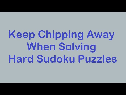 Sudoku Primer 216 - Keep Chipping Away to Solve Diabolical Puzzles