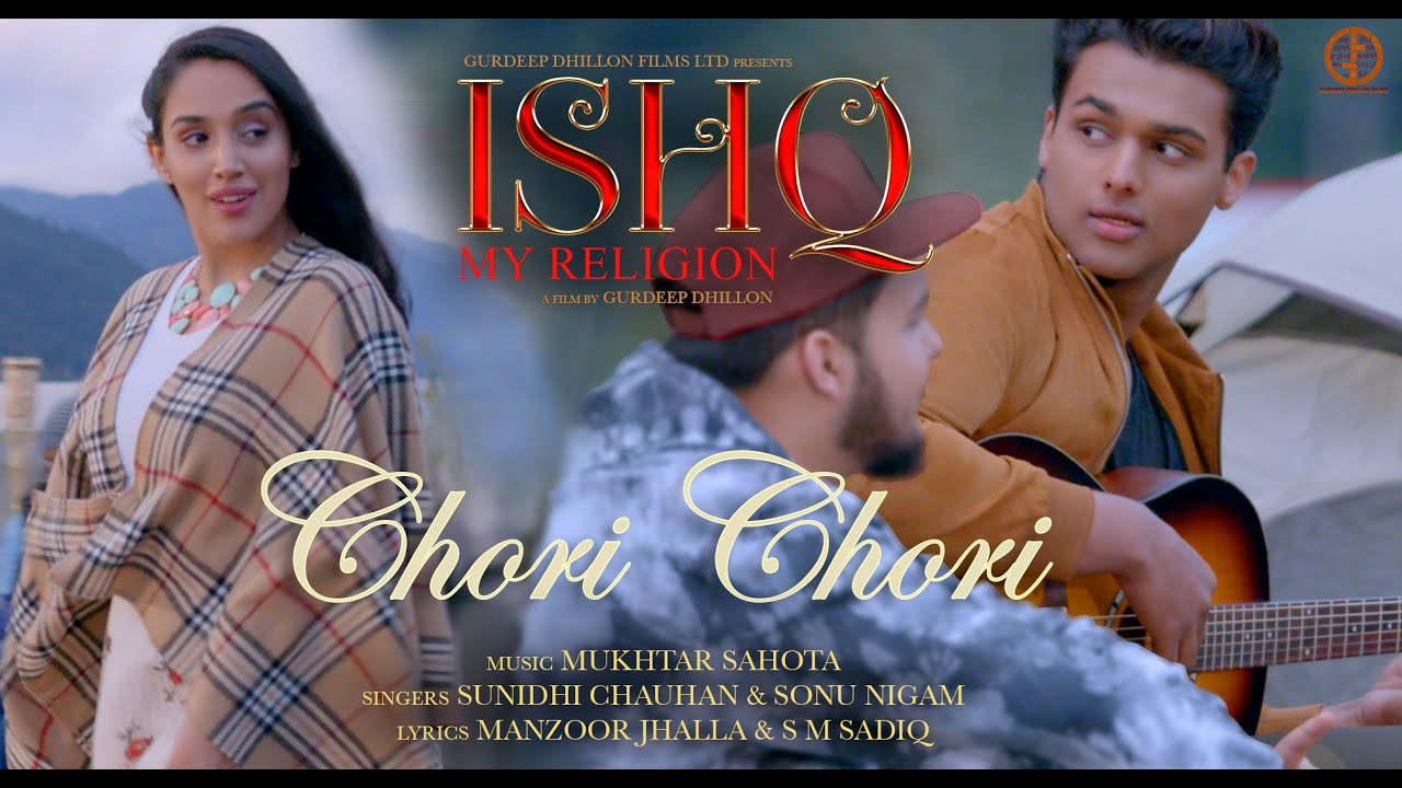 Chori Chori Lyrics  | Ishq My Religion | Bobby Dhillon | Sonu Nigam | Mukhtar Sahota