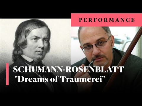 Schumann-Rosenblatt: "Dreams of Traumerei"